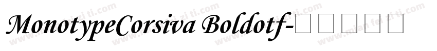 MonotypeCorsiva Boldotf字体转换
